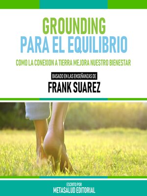 cover image of Grounding Para El Equilibrio--Basado En Las Enseñanzas De Frank Suarez